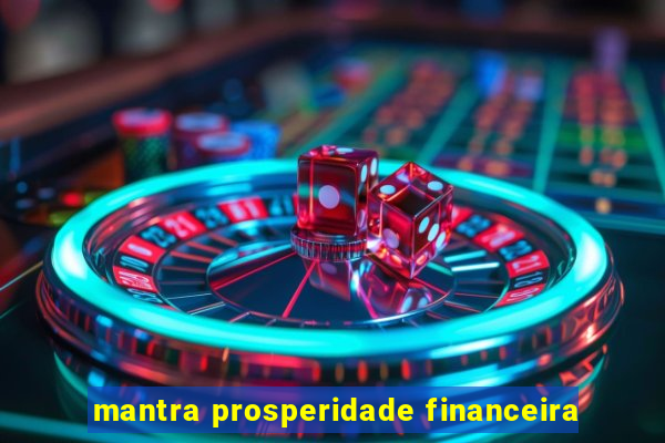 mantra prosperidade financeira